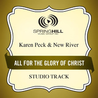 Karen Peck & New River - All For The Glory Of Christ