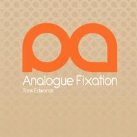 Tank Edwards - Analogue Fixation