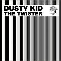 Dusty Kid - The Twister