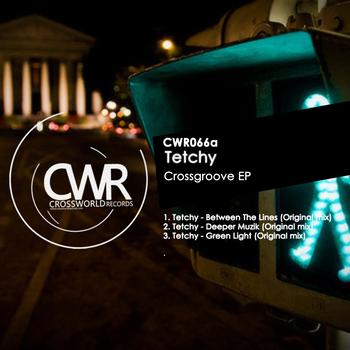 Tetchy - Crossgroove EP