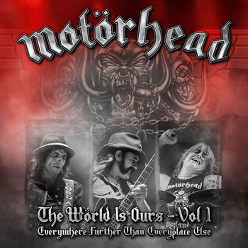 Motörhead - The Wörld Is Ours - Vol 1 Everywhere Further Than Everyplace Else (Explicit)