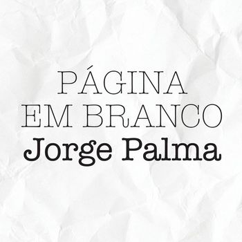 Jorge Palma - Página Em Branco (feat. Os Demitidos)