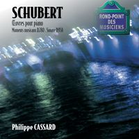 Philippe Cassard - Schubert: Oeuvres pour piano / Moments musicaux D.780 / Sonate D.958