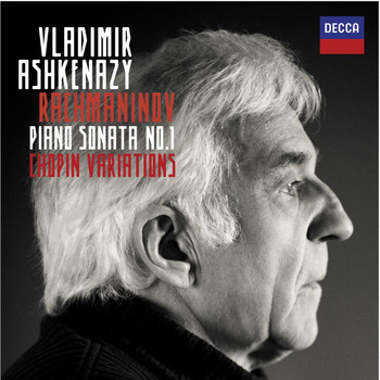 Vladimir Ashkenazy - Rachmaninov: Piano Sonata No.1 / Chopin Variations