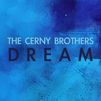 The Cerny Brothers - Dream