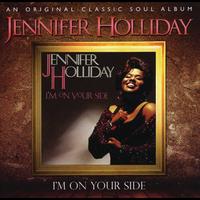 Jennifer Holliday - I'm On Your Side
