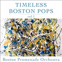 Boston Promenade Orchestra - Timeless Boston Pops Vol 1