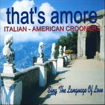 Various Artists - That's Amore - Italian American Crooners