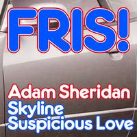 Adam Sheridan - Skyline / Suspicious Love