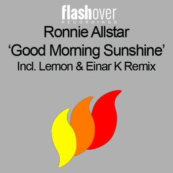 Ronnie Allstar - Good Morning Sunshine