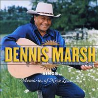 Dennis Marsh - Dennis Marsh sings Memories of New Zealand