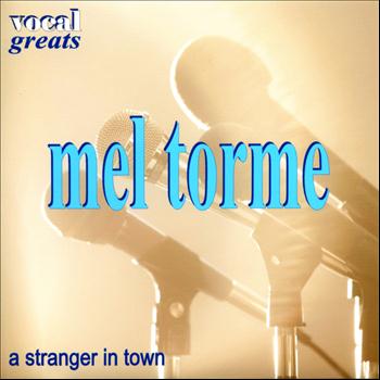 Mel Torme - Vocal Greats - A Stranger In Town