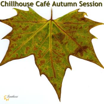 Various Artists - Chillhouse Café Autumn Session