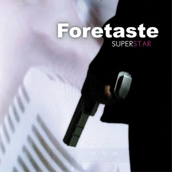 Foretaste - Superstar