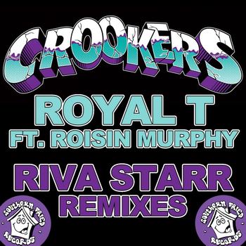 Crookers - Royal T (Riva Starr Remixes)