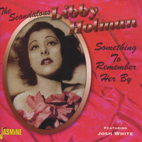 Libby Holman - Something to Remember Her By
