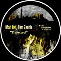 Mad Raf, Tom Zenith - Defected