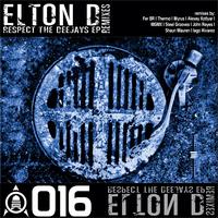 Elton D - Respect The Deejays Remixes
