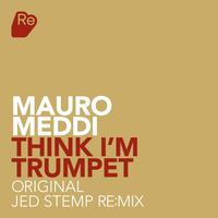 Mauro Meddi - Think I'm Trumpet
