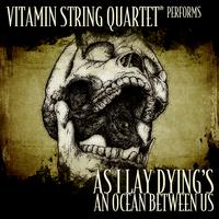 Vitamin String Quartet - VSQ Performs As I Lay Dying's An Ocean Between Us