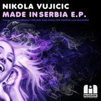 Nikola Vujicic - Made In Serbia E.P.