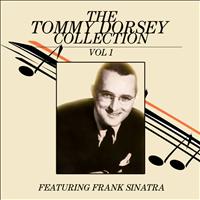 Tommy Dorsey feat. Frank Sinatra - The Tommy Dorsey Collection feat. Frank Sinatra, Vol. 1