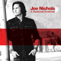 Joe Nichols - A Traditional Christmas