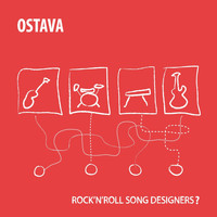 Ostava - Rock'N'Roll Song Designers?