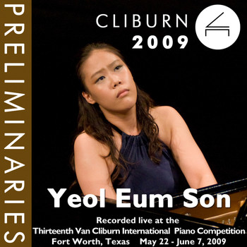 Yeol Eum Son - 2009 Van Cliburn International Piano Competition: Preliminary Round - Yeol Eum Son