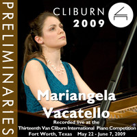 Mariangela Vacatello - 2009 Van Cliburn International Piano Competition: Preliminary Round - Mariangela Vacatello