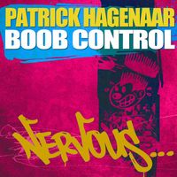 Patrick Hagenaar - Boob Control (Explicit)