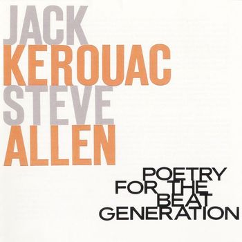 Jack Kerouac - Poetry for the Beat Generation (with Steve Allen)