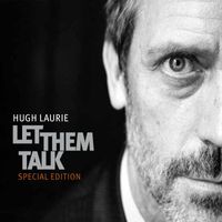 Hugh Laurie - Let Them Talk (Special Edition)