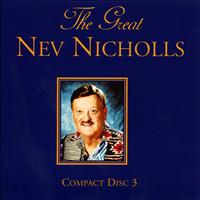 Nev Nicholls - The Great Nev Nicholls Volume Three