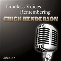 Chick Henderson - Timeless Voices - Chick Henderson The Man Who Began The Beguine Vol 2