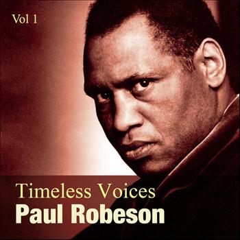 Paul Robeson - Timeless Voices: Paul Robeson Vol 1