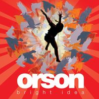 Orson - Bright Idea (eRelease Album)