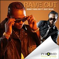 Skinny Fabulous - Rave Out (feat. Busy Signal)