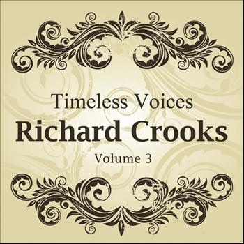 Richard Crooks - Timeless Voices: Richard Crooks Vol 3