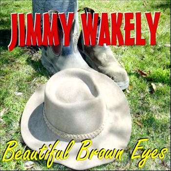 Jimmy Wakely - Beautiful Brown Eyes