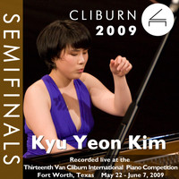 Kyu Yeon Kim - 2009 Van Cliburn International Piano Competition: Semifinal Round - Kyu Yeon Kim