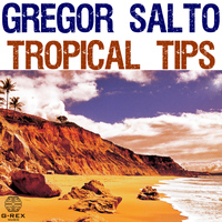 Gregor Salto - Gregor Salto Tropical Tips