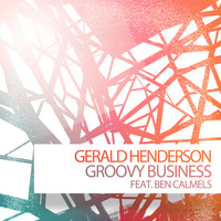 Gerald Henderson - Groovy Business feat. Ben Calmels - EP