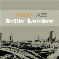 Nellie Lutcher - Timeless Jazz: Nellie Lutcher