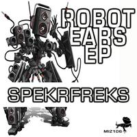 Spekrfreks - Robot Ears EP