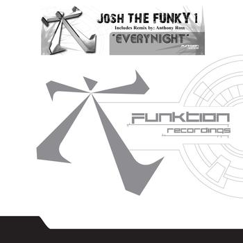 Josh The Funky 1 - EveryNight
