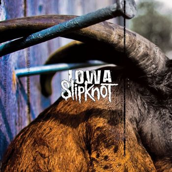 Slipknot - Iowa (Explicit)
