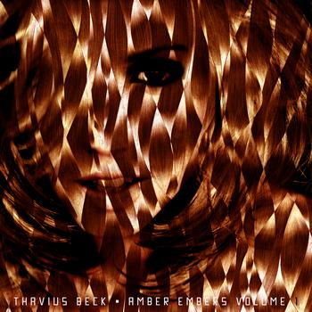 Thavius Beck - Amber Embers Volume 1