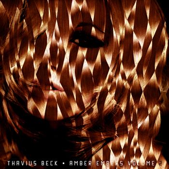 Thavius Beck - Amber Embers Volume 2