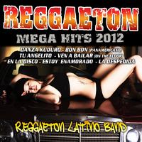 Reggaeton Latino Band - Reggaeton Mega Hits 2012